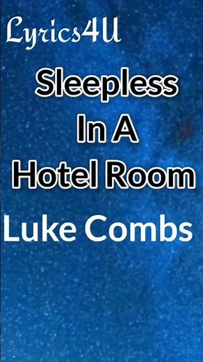 Sleepless In A Hotel Room - Luke Combs (Lyrics)