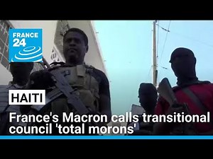 Haiti summons French ambassador following Macron's 'unacceptable remarks' • FRANCE 24 English