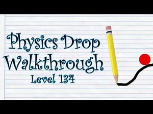 PHYSICS DROP - LEVEL 134 WALKTHROUGH