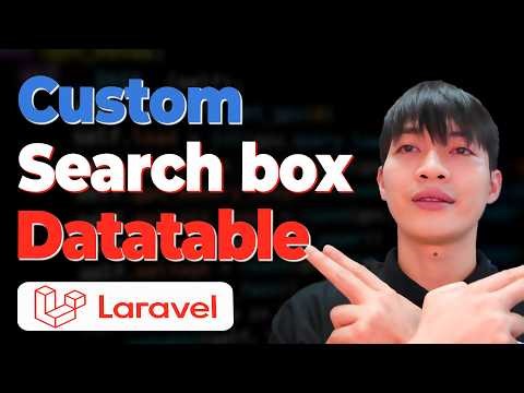 Laravel Framework Course - Lesson 68: Custom Search Box in Datatable