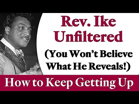 Rev. Ike Unfiltered (You Won't Believe What He Reveals!) from How to Keep Getting Up