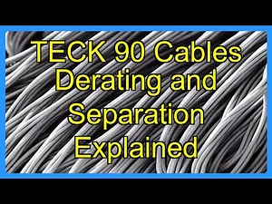 TECK 90 Cables Derating and Separation Explained
