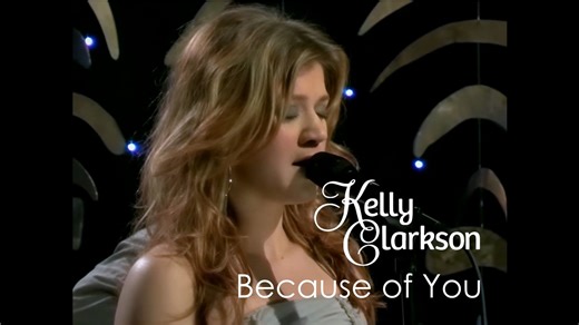 【超美献唱因为你】Kelly Clarkson - Because of You 2004.12.07