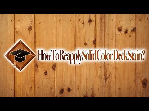 How To Reapply A Solid Color Deck Stain