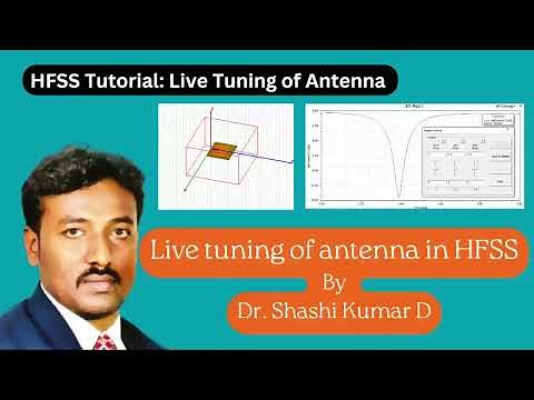 HFSS Tutorial: Live tuning of antenna in HFSS