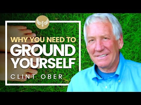 Why You Should GROUND YOURSELF! - How Grounding Affects Your Health! Earthing | Clint Ober