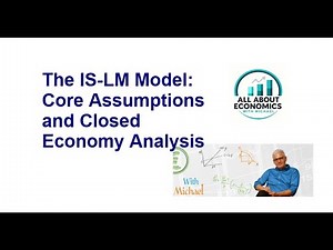 The IS-LM Model: Core Assumptions and Closed Economy Analysis
