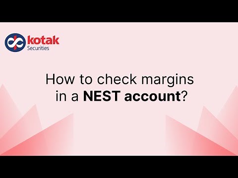 How to Check Margins in NEST account | NEST Trader Terminal | Kotak Securities