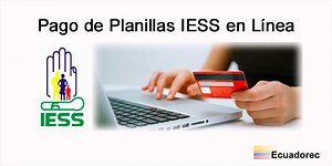 ▷ ¿Cómo pago una planilla del IESS? | Pagar 2026