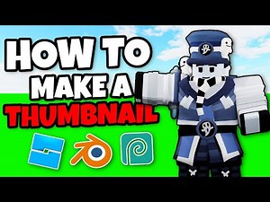 (OUDATED) How I MAKE my ROBLOX THUMBNAILS!!!