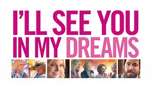 I'll See You in My Dreams (2015) - Movie - Where To Watch