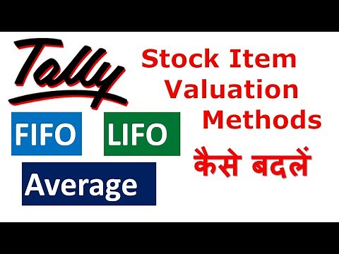 How to change stock item valuation in tally, FIFO LIFO Average I closing stock in tally ERP9