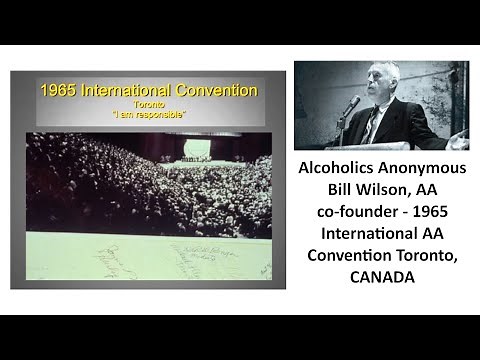 @AA100011 - Bill Wilson, AA co-founder - 1965 International AA Convention Toronto, CANADA