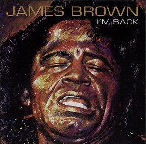 James Brown - I'm Back