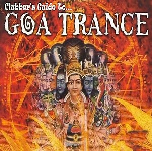 Various - Clubber's Guide To... Goa Trance