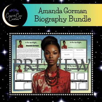 Amanda Gorman Biography: Informational Text, Bio & Timeline Graphic Organizers