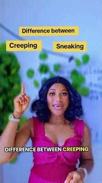 Creeping vs Sneaking #wordoftheday