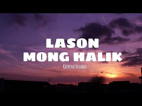 LASON MONG HALIK - Katrina Velarde (Lyric Video)