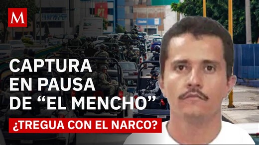 El Mundial 2026 frena la captura de “El Mencho”