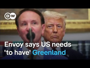 Trump's new Greenland envoy: "We have to have it" | DW News