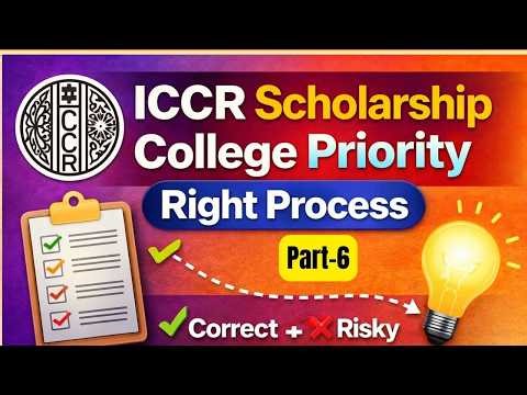 #Part-6 | ICCR Form Filling 2026 | College Choice + Priority Setting (Step-by-Step Guide)