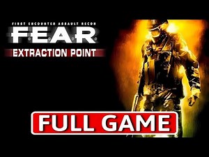 FEAR Extraction Point - FULL GAME Walkthrough Longplay