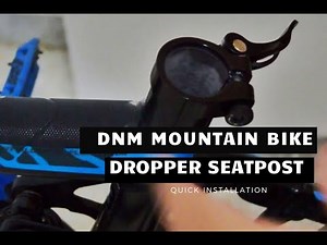 DNM Mountain Bike Bicycle Dropper Seatpost Quick Installation