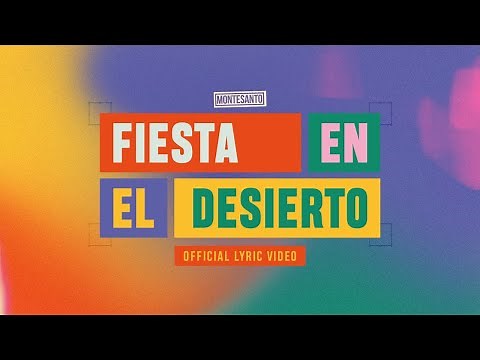 Fiesta en el Desierto (La la la la🎉) - Montesanto (Video Lyric Oficial)