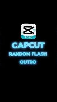 CapCut | Random Flash Outro Tutorial 🔥😱 | #shorts