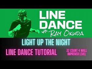 TUTORIAL - Light Up The Night Line Dance