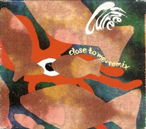 The Cure - Close To Me · Remix