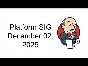 2025 12 02 Jenkins Platform SIG