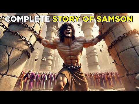 Samson: The Strongest Man In The Bible Who Was Betrayed By Delilah & Lost Everything