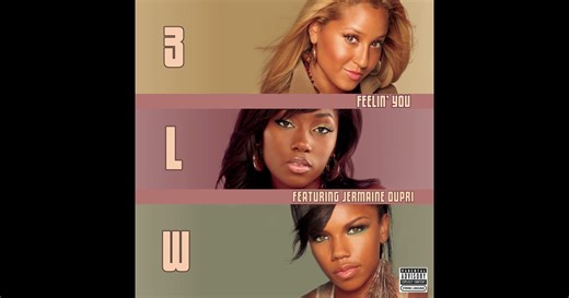 Feelin' You (Dirty Version) [feat. Jermaine Dupri] - Single by 3LW on Apple Music