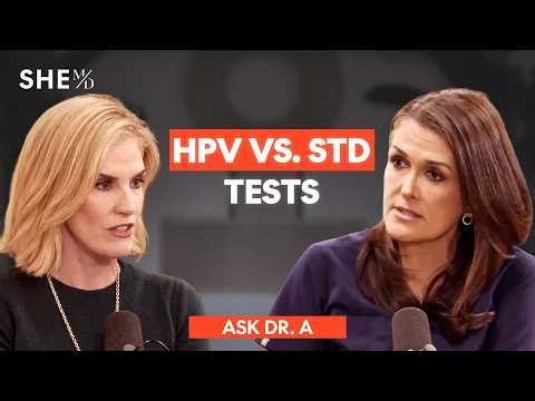 Ask Dr. A: Pap Smear vs HPV Test... What’s the Difference? | SHE MD