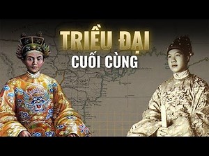 Summary of Vietnamese history: Nguyen Dynasty - The end of absolute monarchy | Hai Stark