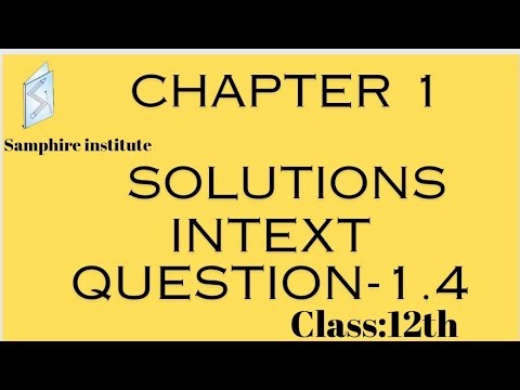 🔹️🔹️NCERT Solutions|Intext question 1.4|Chapter 1 Solutions|class 12|Chemistry🔹️🔹️