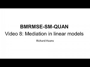 Video tutorial 8: Mediation in linear models