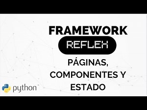 FRAMEWORK REFLEX - Manejo de páginas, componentes y estados globales (Creación de un CONTADOR)