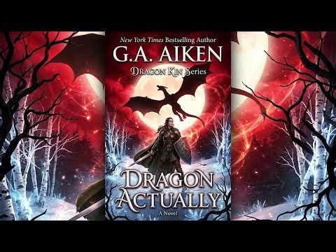 Dragon Actually [Dragon Kin #1] - G.A. Aiken - Fantasy Romance Audiobook Full