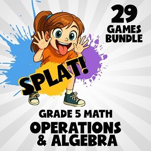 29 SPLAT Math Games - Operations & Algebra - Grade 5 No Prep Review