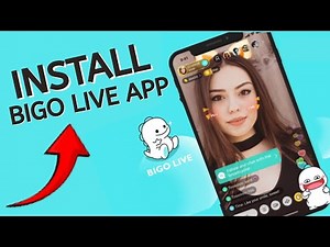 How to Install Bigo Live 2025?