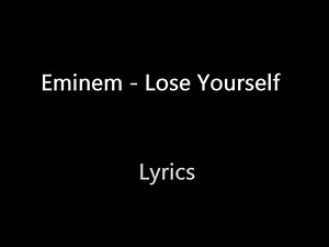 Eminem - Lose Yourself (Lyrics)