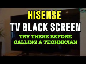 HOW TO Fix HISENSE TV BLACK SCREEN: Troubleshooting Guide