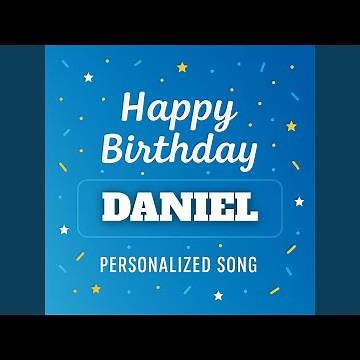 Happy Birthday DANIEL – Birthday Song
