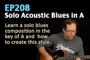 Acoustic Blues Guitar Lesson in A - Solo Composition - EP208