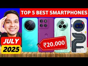 Top 5 Best 5G Phones Under 20000 in July 2025 | Best Smartphones Under 20000 🔥