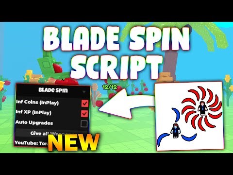 *NEW* Blade Spin Script (PASTEBIN 2026) (INF COINS , INF EXP , AUTO UPGRADE , GIVE ALL WEAPONS )