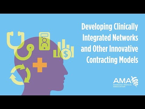 Developing Clinically Integrated Networks and Other Innovative Contracting Models