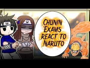 Naruto Chunin Exams ARC React To Naruto and his Future! Part 1